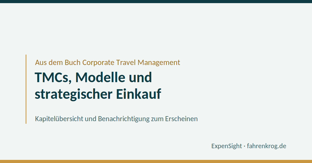 Grafik zum Kapitel TMCs, Modelle und strategischer Einkauf aus dem Fachbuch Corporate Travel Management von Philipp Fahrenkrog